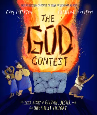 Le concours de Dieu : L'histoire vraie d'Elie, de Jésus et de la plus grande victoire - The God Contest: The True Story of Elijah, Jesus, and the Greatest Victory