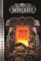 Warcraft : The Last Guardian - Warcraft: The Last Guardian