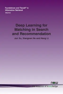 L'apprentissage profond pour l'appariement dans la recherche et la recommandation - Deep Learning for Matching in Search and Recommendation