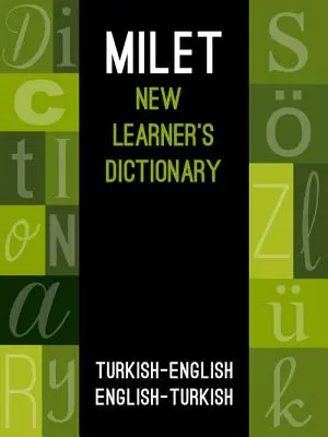 Milet New Learner's Dictionary : Turc-Anglais & Anglais-Turc - Milet New Learner's Dictionary: Turkish-English & English-Turkish