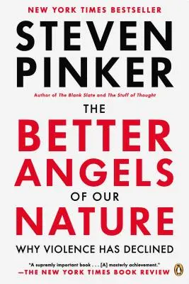 Les meilleurs anges de notre nature : Pourquoi la violence a diminué - The Better Angels of Our Nature: Why Violence Has Declined