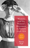 Les femmes et le mouvement des femmes en Grande-Bretagne depuis 1914 - Women and the Women's Movement in Britain Since 1914