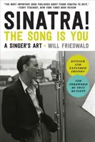 Sinatra ! La chanson, c'est toi : L'art du chanteur - Sinatra! the Song Is You: A Singer's Art