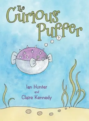 Le Curieux Puffer - The Curious Puffer