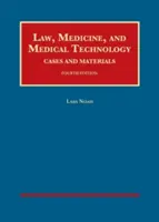 Droit, médecine et technologie médicale, cas et matériel - Law, Medicine, and Medical Technology, Cases and Materials
