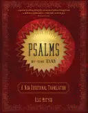 Psaumes par jour : Une nouvelle traduction dévotionnelle - Psalms by the Day: A New Devotional Translation