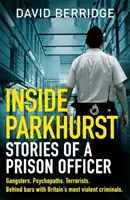 A l'intérieur de Parkhurst - Histoires d'un officier de prison - Inside Parkhurst - Stories of a Prison Officer