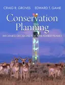 Planification de la conservation : Des décisions éclairées pour une planète plus saine - Conservation Planning: Informed Decisions for a Healthier Planet