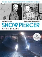 Snowpiercer Vol. 1 : The Escape (Movie Tie-In) - Snowpiercer Vol. 1: The Escape (Movie Tie-In)