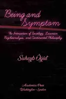 Être et symptôme : l'intersection de la sociologie, de la psychanalyse lacanienne et de la philosophie continentale - Being and Symptom: The Intersection of Sociology, Lacanian Psychoanalysis, and Continental Philosophy