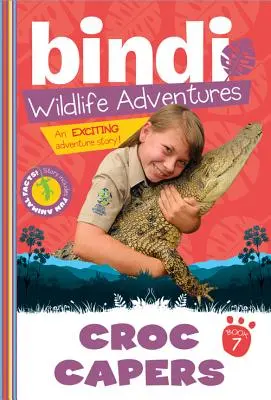 Croc Capers : Une aventure de Bindi Irwin - Croc Capers: A Bindi Irwin Adventure