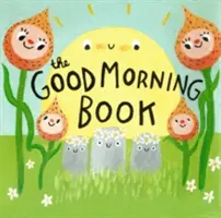 Le livre du bonjour - The Good Morning Book