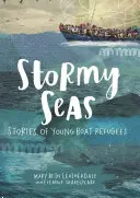 Stormy Seas : Stories of Young Boat Refugees (en anglais) - Stormy Seas: Stories of Young Boat Refugees