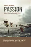 Produire avec passion : Faire des films qui changent le monde - Producing with Passion: Making Films That Change the World