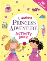 Princess Adventure Activity Book (Heyworth Heather (Illustratrice)) - Princess Adventure Activity Book (Heyworth Heather (Illustrator))