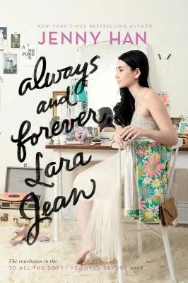 Toujours et pour toujours, Lara Jean, 3 - Always and Forever, Lara Jean, 3