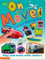 Mes cahiers d'activités autocollants : En mouvement - My Sticker Activity Books: On the Move