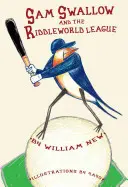 Sam Swallow et la ligue du monde des énigmes - Sam Swallow and the Riddleworld League