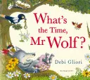 Quelle heure est-il, Monsieur le Loup ? - What's the Time, Mr Wolf?