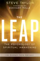 Le saut - La psychologie de l'éveil spirituel (une édition d'Eckhart Tolle) - Leap - The Psychology of Spiritual Awakening (An Eckhart Tolle Edition)