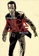 Nick Cave : Mercy on Me - Nick Cave: Mercy on Me