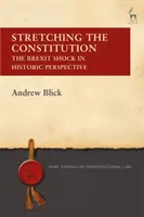 L'étirement de la Constitution : Le choc du Brexit dans une perspective historique - Stretching the Constitution: The Brexit Shock in Historic Perspective