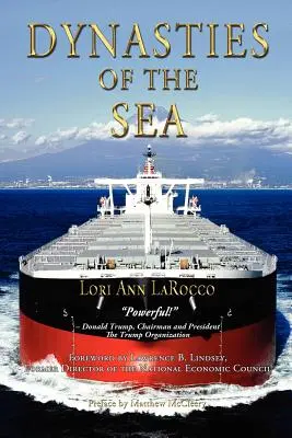 Les dynasties de la mer I : Les armateurs et les financiers qui ont élargi l'ère du libre-échange - Dynasties of the Sea I: The Shipowners and Financiers Who Expanded the Era of Free Trade