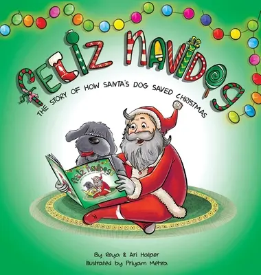 Feliz Navidog : L'histoire du chien du Père Noël qui a sauvé Noël - Feliz Navidog: The Story of How Santa's Pet Dog Saved Christmas