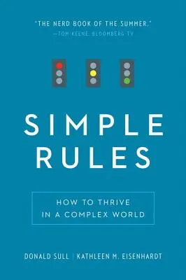 Règles simples : Comment prospérer dans un monde complexe - Simple Rules: How to Thrive in a Complex World