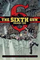 The Sixth Gun Vol. 2, 2 : Édition de luxe - The Sixth Gun Vol. 2, 2: Deluxe Edition