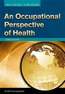 Une perspective professionnelle de la santé - An Occupational Perspective of Health