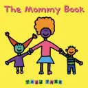 Le livre des mamans - The Mommy Book