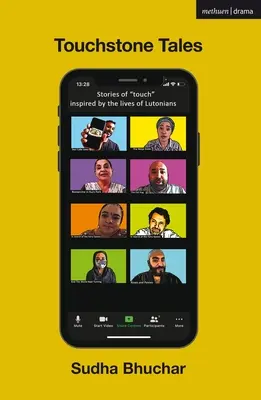 Touchstone Tales : Histoires de toucher inspirées par la vie des habitants de Luton - Touchstone Tales: Stories of Touch Inspired by the Lives of Lutonians