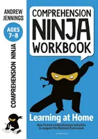 Comprehension Ninja Workbook for Ages 7-8 - Activités de compréhension pour soutenir le programme national à la maison. - Comprehension Ninja Workbook for Ages 7-8 - Comprehension activities to support the National Curriculum at home