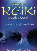 Le livre de poche A-Z du Reiki : Tout sur le Reiki - A-Z of Reiki Pocketbook: Everything about Reiki