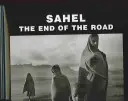 Sahel : la fin de la route - Sahel: The End of the Road