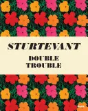 Sturtevant : Double Trouble - Sturtevant: Double Trouble