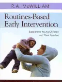 Intervention précoce basée sur la routine : Soutenir les jeunes enfants et leurs familles - Routines-Based Early Intervention: Supporting Young Children and Their Families