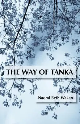 La voie du Tanka - The Way of Tanka