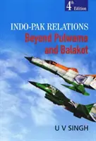 Relations indo-pakistanaises - Au-delà de Pulwama et Balakot - Indo-Pak Relations - Beyond Pulwama and Balakot