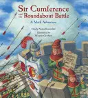 Sir Cumference et la bataille circulaire - Sir Cumference and the Roundabout Battle