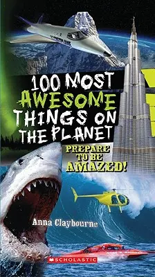 Les 100 choses les plus géniales de la planète - 100 Most Awesome Things on the Planet