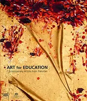 L'art au service de l'éducation : Artistes contemporains du Pakistan - Art for Education: Contemporary Artists from Pakistan