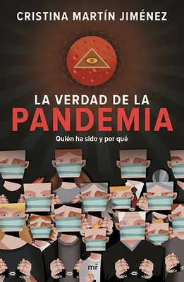 La vérité de la pandémie - La Verdad de la Pandemia