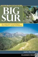 Hiking & Backpacking Big Sur : Votre guide complet des sentiers de Big Sur, Ventana Wilderness, et Silver Peak Wilderness - Hiking & Backpacking Big Sur: Your complete guide to the trails of Big Sur, Ventana Wilderness, and Silver Peak Wilderness