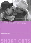 Cinéma queer : écolières, vampires et cow-boys gays - Queer Cinema: Schoolgirls, Vampires and Gay Cowboys