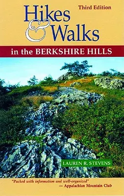 Randonnées et promenades dans les collines du Berkshire - Hikes & Walks in the Berkshire Hills