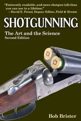 Le tir à la carabine : L'art et la science - Shotgunning: The Art and the Science
