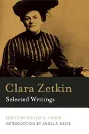 Clara Zetkin : Sélection d'écrits - Clara Zetkin: Selected Writings