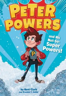 Peter Powers et ses pouvoirs pas si super ! - Peter Powers and His Not-So-Super Powers!